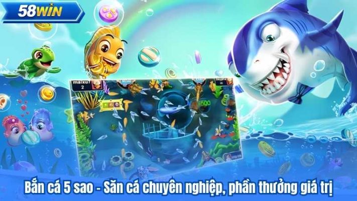 Ưu Điểm Vượt Trội Của App Bắn Cá 58WIN