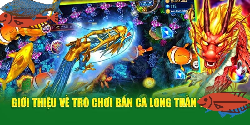 Bắn Cá Long Thần