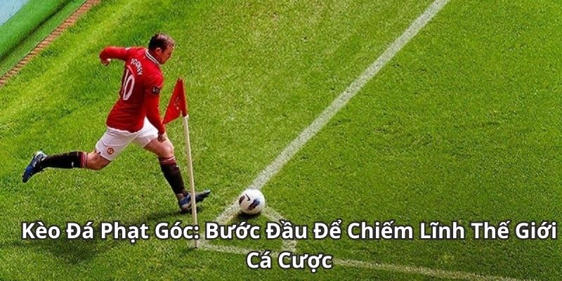 Kèo Phạt Góc 58WIN